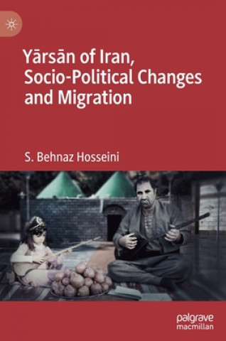 Könyv Yarsan of Iran, Socio-Political Changes and Migration S. Behnaz Hosseini