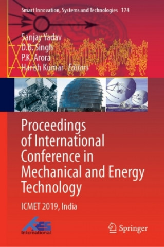 Knjiga Proceedings of International Conference in Mechanical and Energy Technology Sanjay Yadav