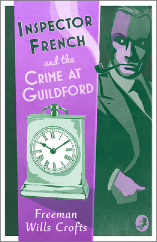 Carte Inspector French and the Crime at Guildford Freeman Wills Crofts