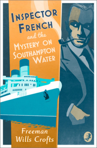 Knjiga Inspector French and the Mystery on Southampton Water Freeman Wills Crofts