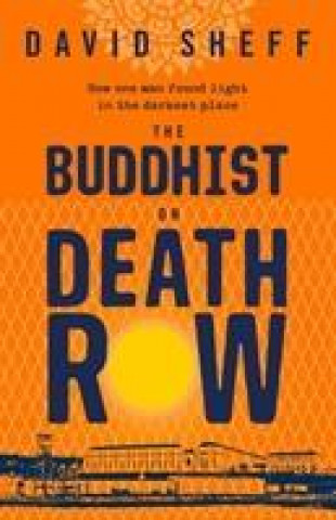 Kniha Buddhist on Death Row David Sheff