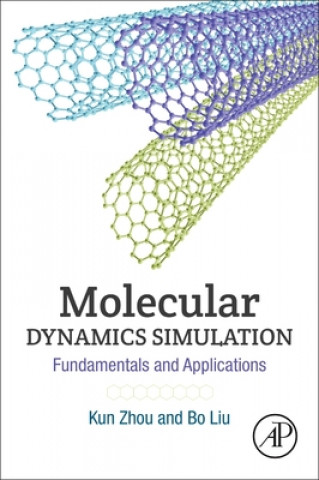 Kniha Molecular Dynamics Simulation Bo Liu