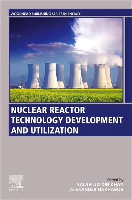 Βιβλίο Nuclear Reactor Technology Development and Utilization Alexander V. Nakhabov