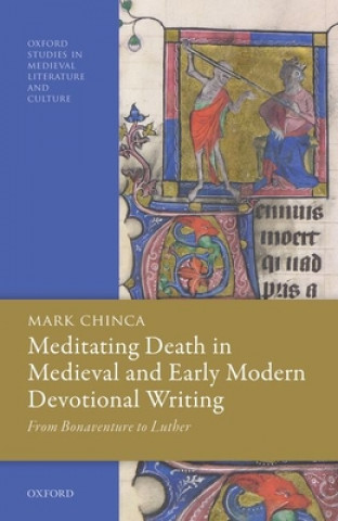 Könyv Meditating Death in Medieval and Early Modern Devotional Writing Chinca