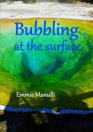 Knjiga Bubbling at the Surface Emmie Manulli