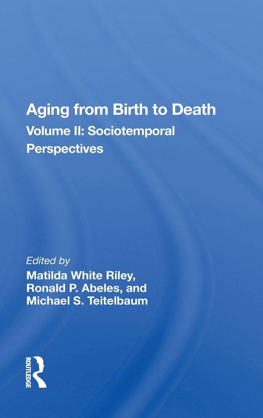 Книга Aging From Birth To Death MATILDA WHITE RILEY