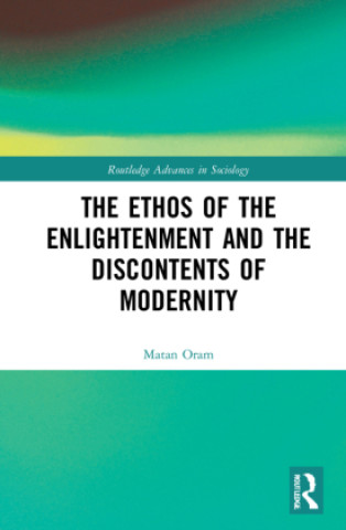 Kniha Ethos of the Enlightenment and the Discontents of Modernity ORAM