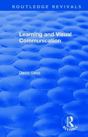 Knjiga Learning and Visual Communication David Sless