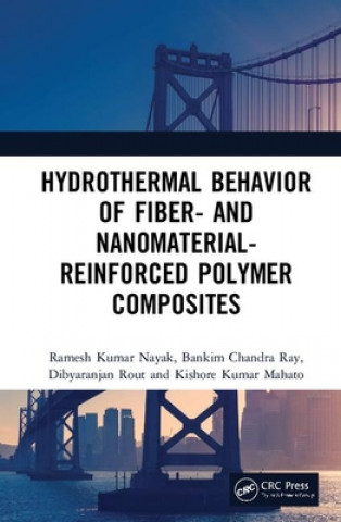 Kniha Hydrothermal Behavior of Fiber- and Nanomaterial-Reinforced Polymer Composites Nayak