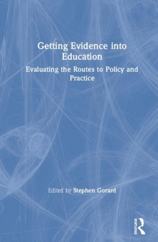 Книга Getting Evidence into Education Stephen Gorard