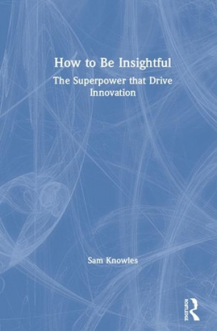 Książka How To Be Insightful Sam Knowles