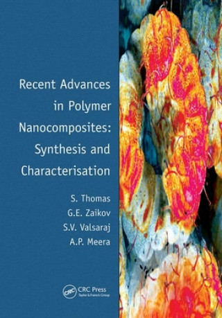 Kniha Recent Advances in Polymer Nanocomposites: Synthesis and Characterisation Sabu Thomas