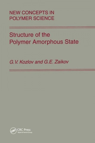 Carte Structure of the Polymer Amorphous State Kozlov