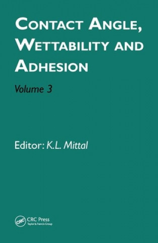 Kniha Contact Angle, Wettability and Adhesion, Volume 3 