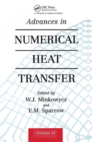 Knjiga Advances in Numerical Heat Transfer, Volume 2 W. Minkowycz