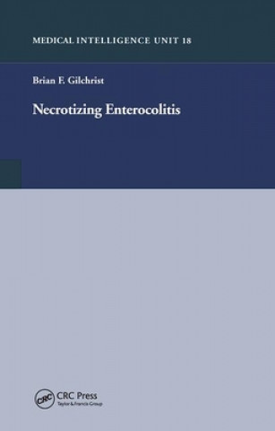 Knjiga Necrotizing Enterocolitis Brian F. Gilchrist