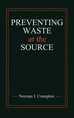 Knjiga Preventing Waste at the Source Norman J. Crampton