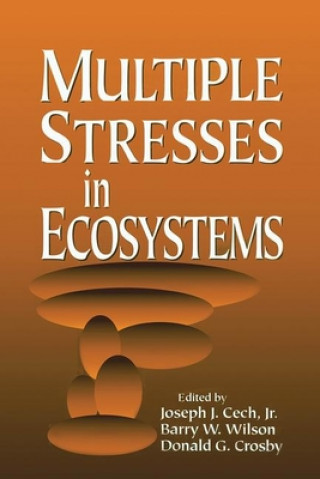 Książka Multiple Stresses in Ecosystems Jr. Cech