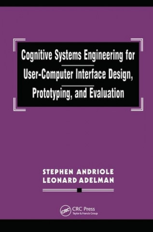 Книга Cognitive Systems Engineering for User-computer Interface Design, Prototyping, and Evaluation Stephen J. Andriole