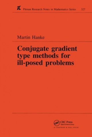 Carte Conjugate Gradient Type Methods for Ill-Posed Problems Martin Hanke
