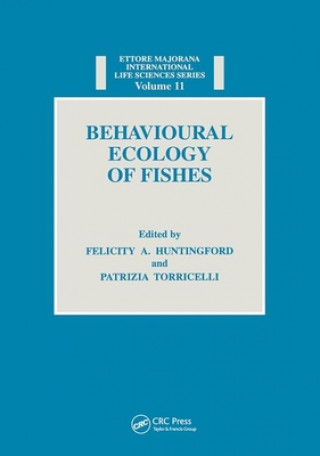 Carte Behavioural Ecology of Fishes Felicity Anne Huntingford