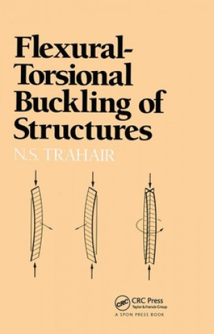 Knjiga Flexural-Torsional Buckling of Structures N. S. Trahair