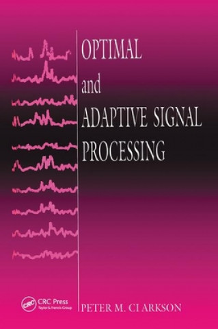 Carte Optimal and Adaptive Signal Processing Peter M. Clarkson