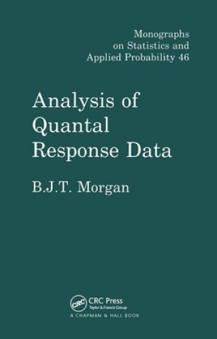 Knjiga Analysis of Quantal Response Data Byron J.T. Morgan