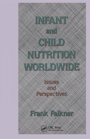 Книга Infant and Child Nutrition Worldwide Frank Falkner