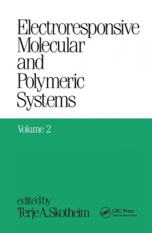 Knjiga Electroresponsive Molecular and Polymeric Systems Terje A. Skotheim