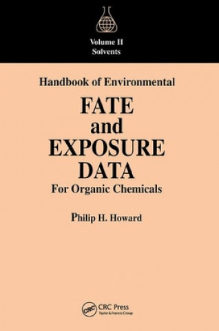 Książka Handbook of Environmental Fate and Exposure Data For Organic Chemicals, Volume II Philip H. Howard