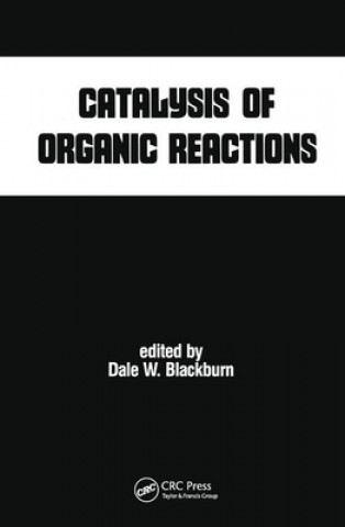 Książka Catalysis of Organic Reactions Dale W. Blackburn