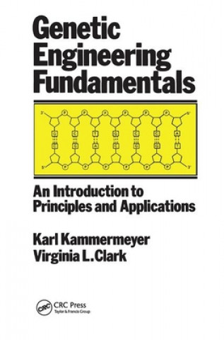 Könyv Genetic Engineering Fundamentals John Kammermeyer