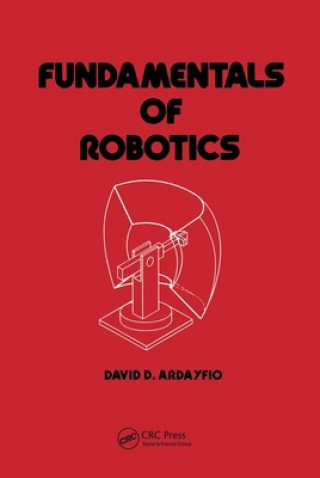 Книга Fundamentals of Robotics David Ardayfio