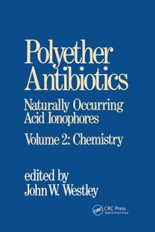 Kniha Polyether Antibiotics J. W. Westley