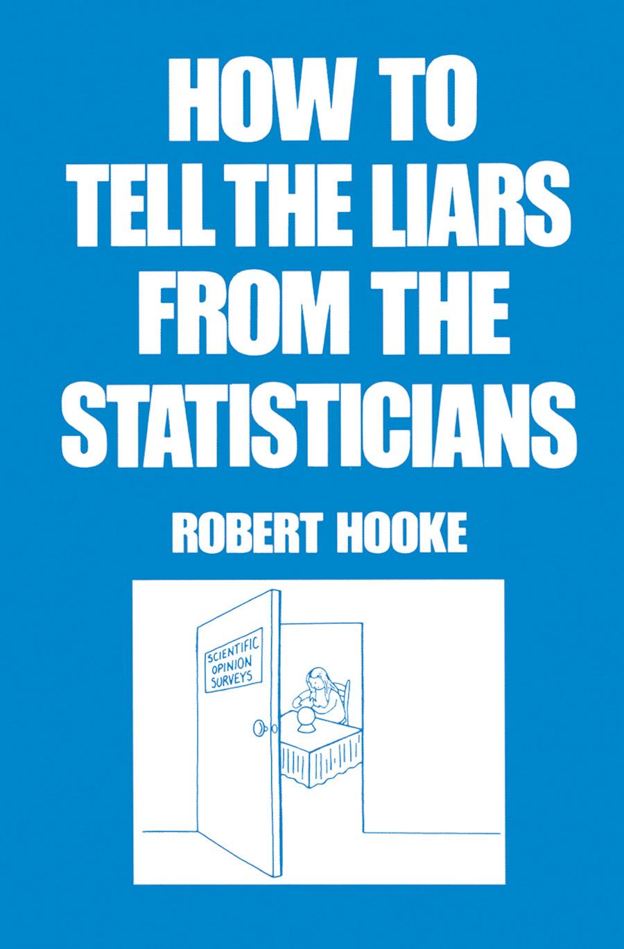 Knjiga How to Tell the Liars from the Statisticians Hooke