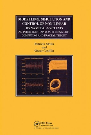 Kniha Modelling, Simulation and Control of Non-linear Dynamical Systems Patricia Melin