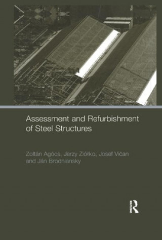 Carte Assessment and Refurbishment of Steel Structures Zoltan Agocs