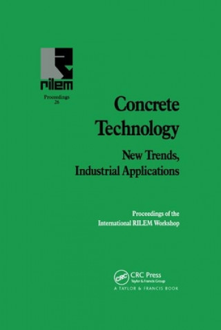 Knjiga Concrete Technology: New Trends, Industrial Applications 