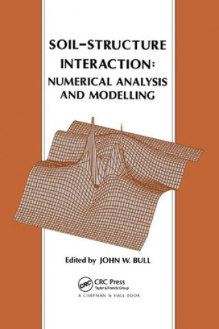 Book Soil-Structure Interaction: Numerical Analysis and Modelling J. W. Bull