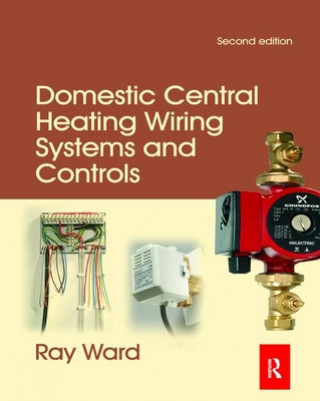 Könyv Domestic Central Heating Wiring Systems and Controls Raymond Ward