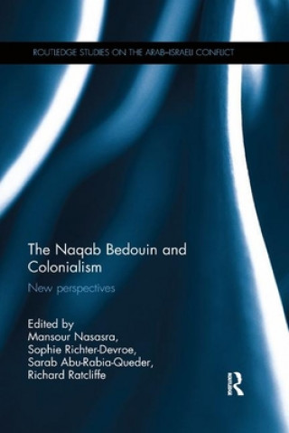 Knjiga Naqab Bedouin and Colonialism Mansour Nasasra