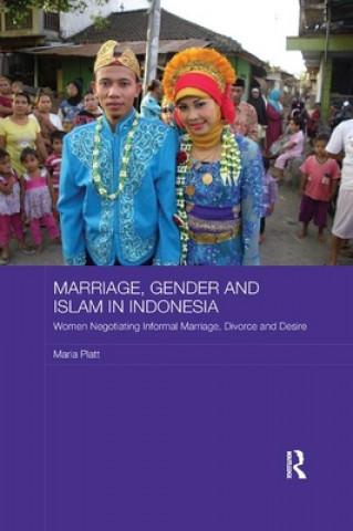 Könyv Marriage, Gender and Islam in Indonesia Maria Platt