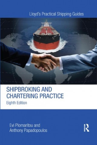 Kniha Shipbroking and Chartering Practice Evi Plomaritou