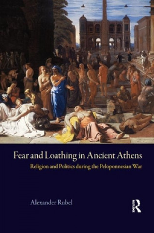 Carte Fear and Loathing in Ancient Athens Alexander Rubel