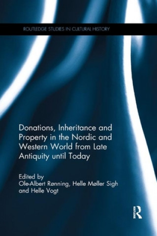 Kniha Donations, Inheritance and Property in the Nordic and Western World from Late Antiquity until Today 