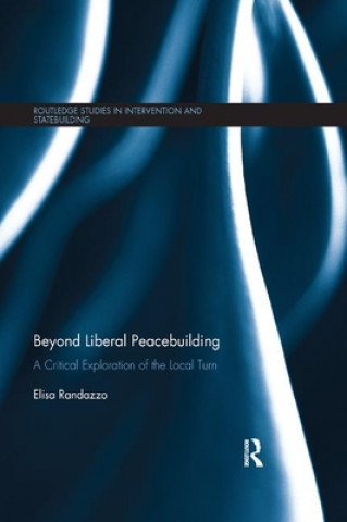 Knjiga Beyond Liberal Peacebuilding Elisa Randazzo