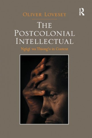 Knjiga Postcolonial Intellectual Oliver Lovesey