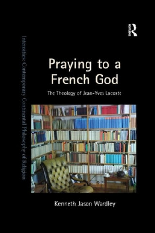 Book Praying to a French God Kenneth Jason Wardley