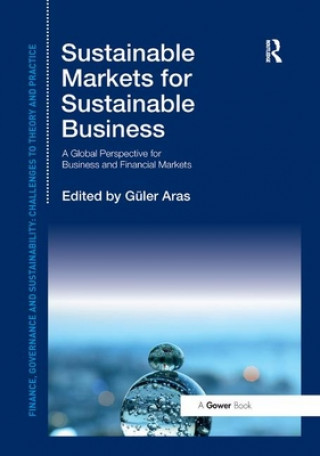 Knjiga Sustainable Markets for Sustainable Business Guler Aras